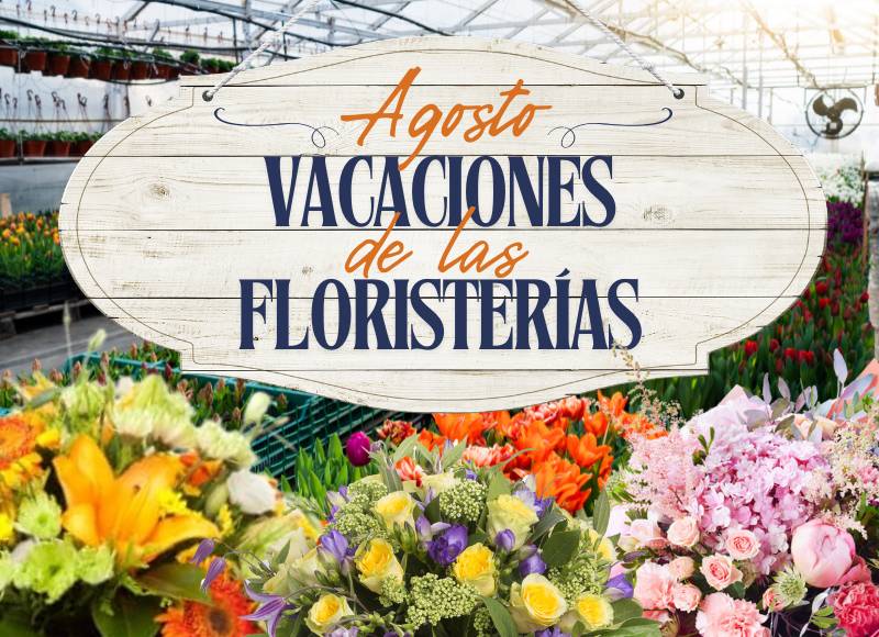 Agosto: Mes de Descanso para muchas Floristerías